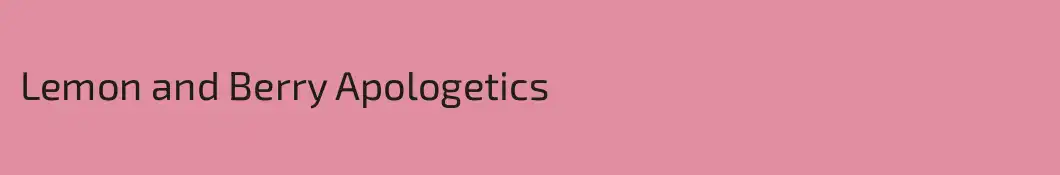 Lemon and Berry Apologetics